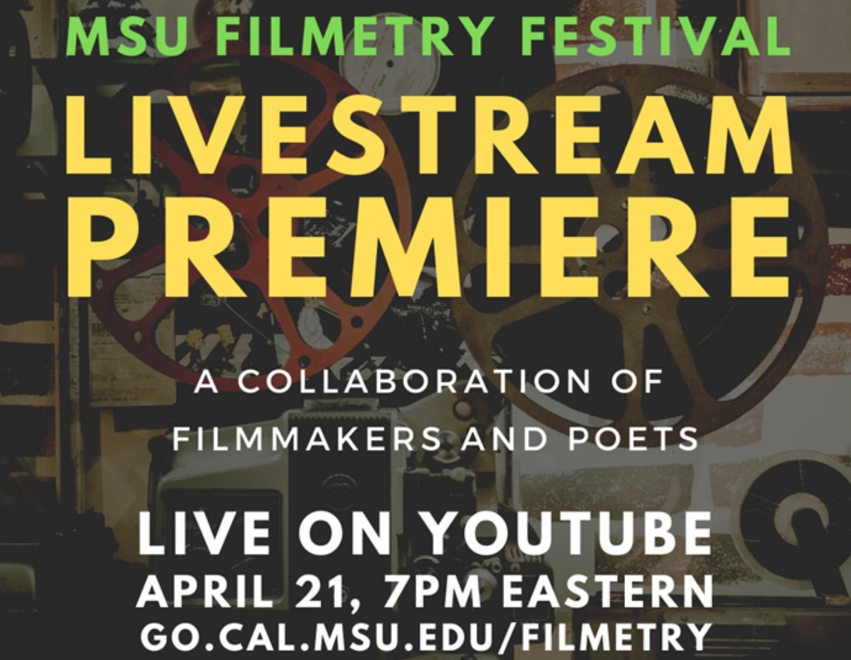 Read more about the article MSU Filmetry Festival to be Livestreamed with Film Adaptations of Poems Informed by COVID-19