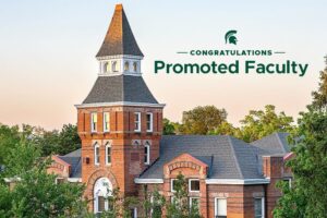 Historic red-brick MSU building with a tower, overlaid with the Spartan helmet logo and the words “Congratulations — Promoted Faculty.”