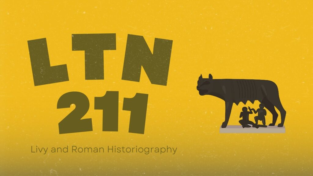 Yellow background with “LTN 211.” On the right is the bronze statue of the Capitoline Wolf suckling Romulus and Remus. Subtitle: “Livy and Roman Historiography.”