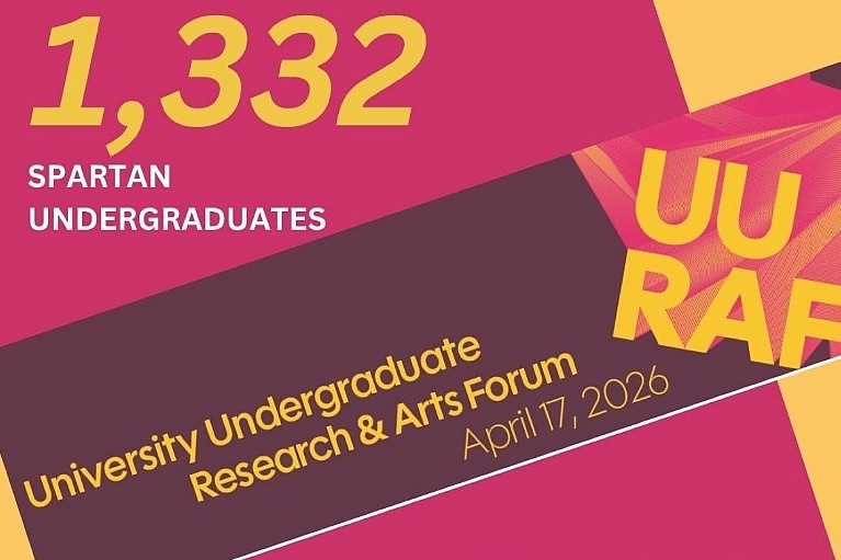 Bright graphic announcing 1,332 Spartan undergraduates at the University Undergraduate Research & Arts Forum, April 17, 2026. Bold colors convey excitement.