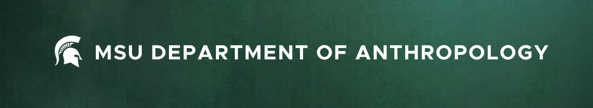 Spartan helmet next to the heading, "MSU Department of Anthropology"